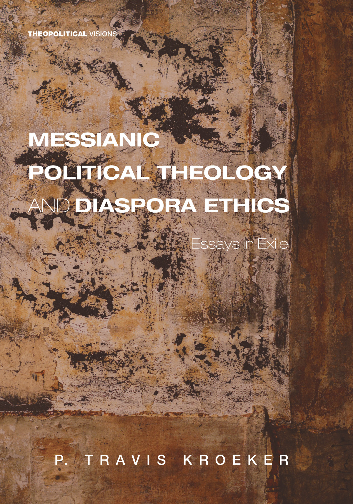 Messianic Political Theology And Diaspora Ethics Syndicate - 